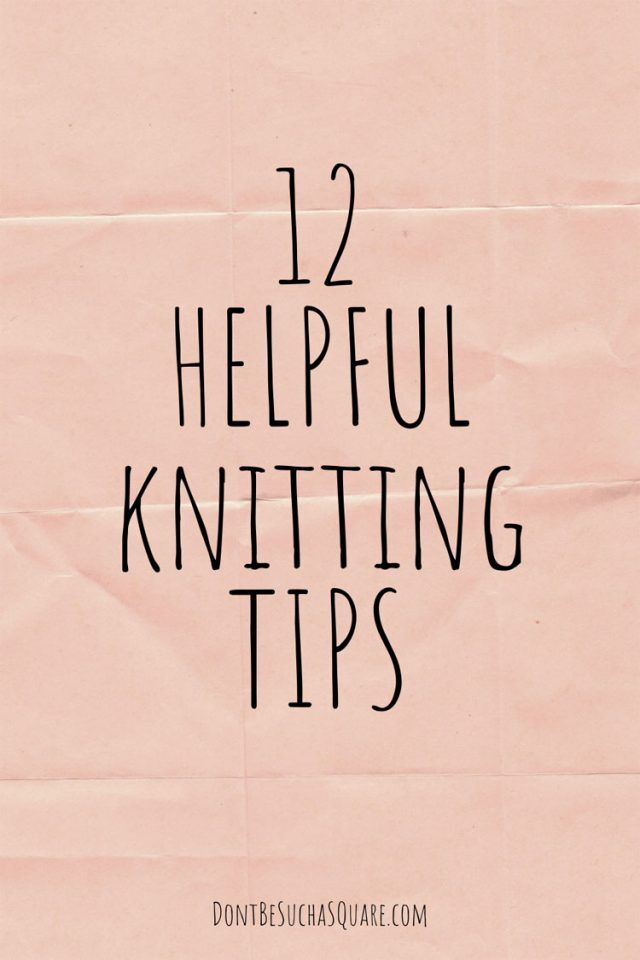 12 Best Knitting Hacks – Don't Be Such a Square